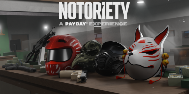 Notoriety: A PAYDAY Experience codes